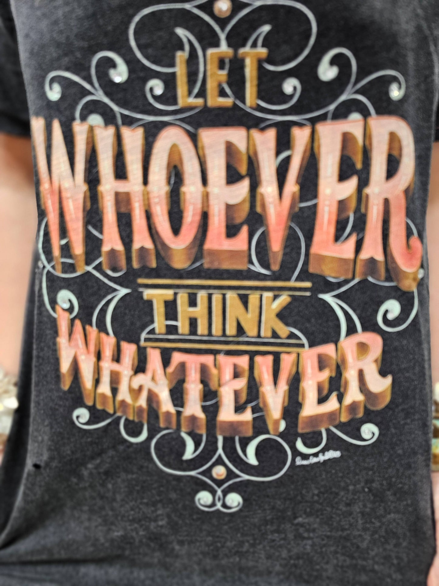 A Rare Bird “Let Whoever Think Whatever” Tattered Tee